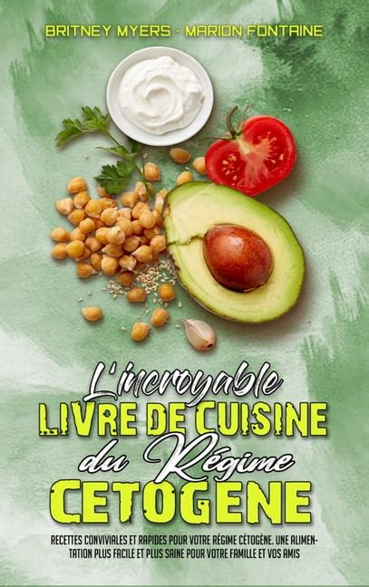 L Incroyable Livre De Cuisine Du R Gime C Tog Ne Recettes Conviviales