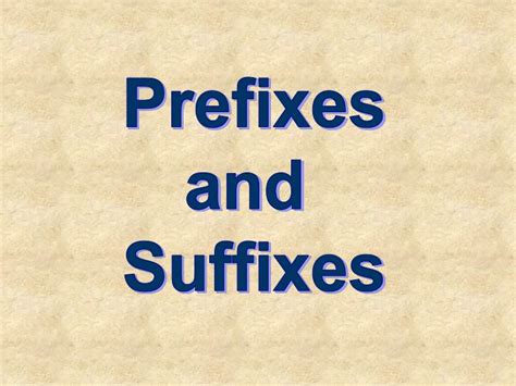 Ppt Prefixes And Suffixes Powerpoint Presentation Free Download Id 222820