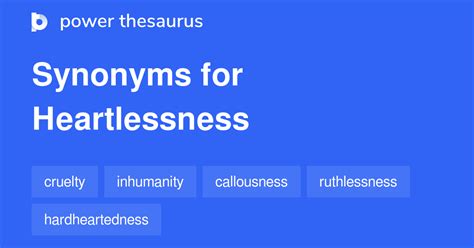 Heartlessness synonyms - 627 Words and Phrases for Heartlessness