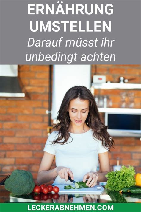 Ern Hrungsumstellung Schritte Plan Zum Abnehmen Und Gesund Leben