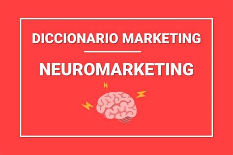 Qu Es El Neuromarketing Objetivo Marketing