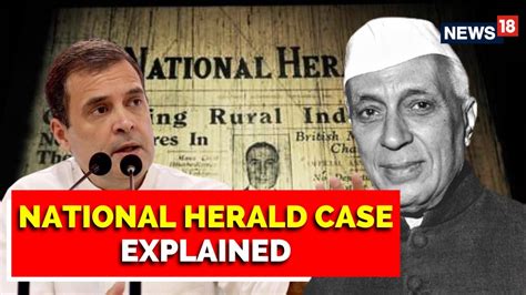 National Herald Case Explainer What Is The National Herald Young