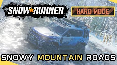 Snowrunner Hard Mode S E Taking The Scenic Route Youtube