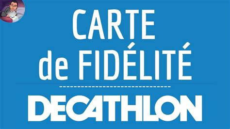 CREER ma CARTE DECATHLON comment sinscrire au programme de fidélité