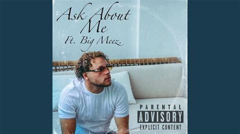 Ask About Me Feat Big Meez YouTube