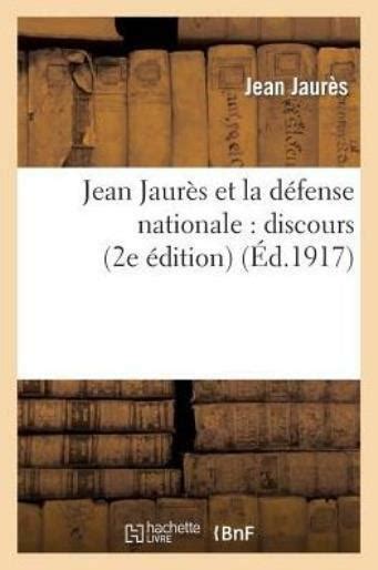 Jean Jaur S Et La D Fense Nationale Discours Sur La Loi De Ans