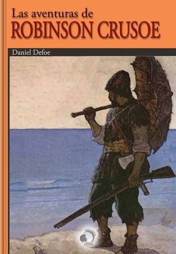 Las Aventuras De Robinson Crusoe By Daniel Defoe Goodreads