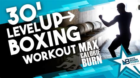 30 Minute LEVEL UP Boxing Workout Max Calorie Burn HIIT Boxing