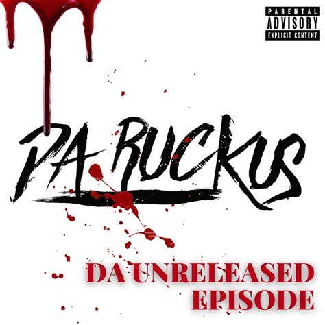 Da Ruckus Da Unreleased Episode Lyrics And Tracklist Genius