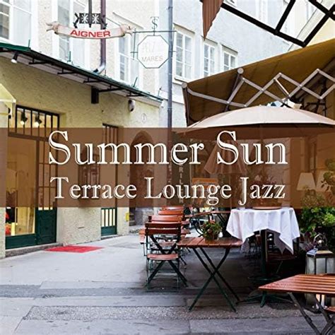 Amazon Summer Sun Terrace Lounge Jazz Eximo Blue Digital Music