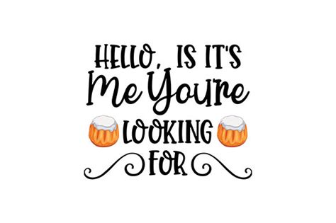 Hello Is Its Me Youre Looking For Graphic By Creativestudiobd1