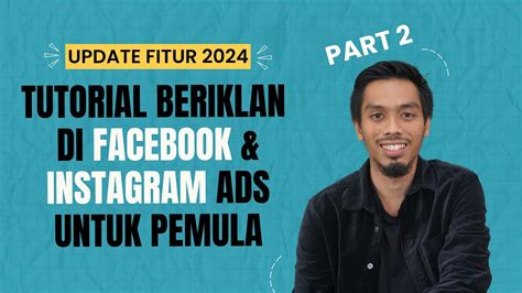 Tutorial Lengkap Beriklan Di Facebook Dan Instagram Ads Untuk Pemula