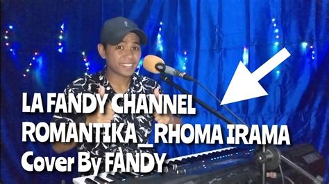 Romantika Rhoma Irama Cover By Fandy Youtube