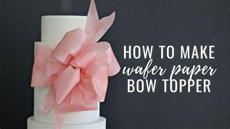 Can You Put Wafer Paper In The Fridge And How To Make Wafer Paper Bow