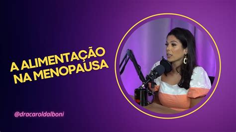 A ALIMENTAÇÃO NA MENOPAUSA YouTube