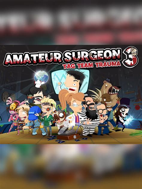 Amateur Surgeon 3 Tag Team Trauma Stash Games Tracker