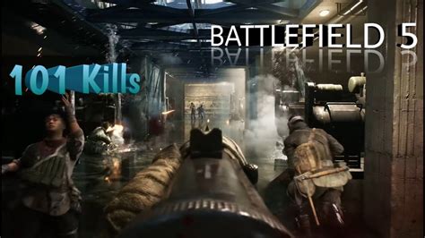 BATTLEFIELD 5 GAMEPLAY 101kills Operation Underground YouTube