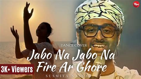 Jabo Na Jabo Ar Fire Ghore Mi Dolkara Daryacha Raja Arijit Singh