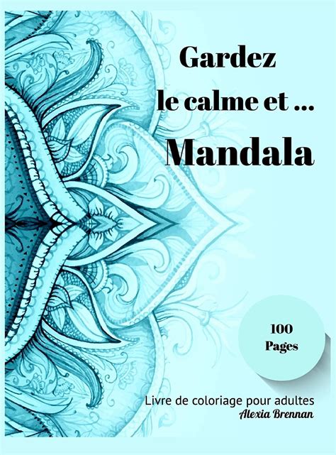 Buy Gardez Le Calme Et Mandala Livre De Coloriage Pour Adultes