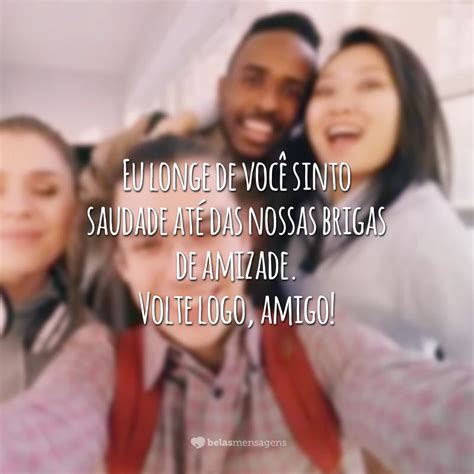 Frases De Saudade De Amigos Que Est O Longe E Que Fazem Falta