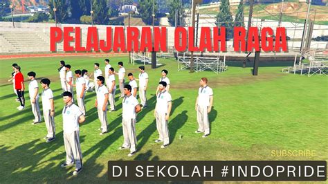 Olah Raga Di Sekolah Indopride Gta V Roleplay Indonesia Indopride