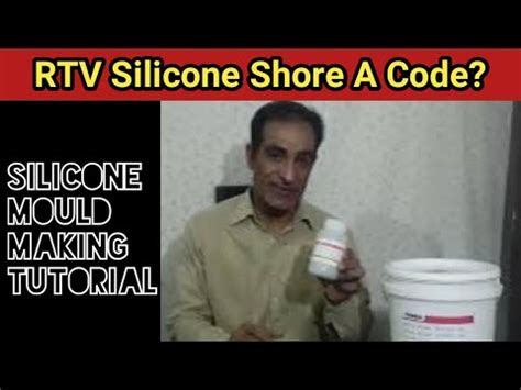 Silicone Mould Making Tutorial RTV Silicone Shore A Code Where To