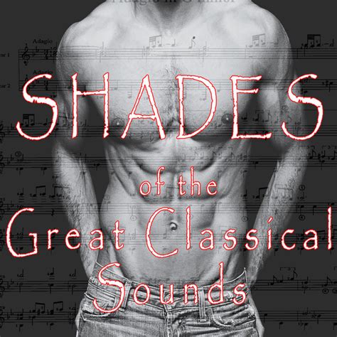 Shades Of The Great Classical Sounds Compilation By Various Artists