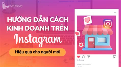 Hướng Dẫn Cách Bán Hàng Online Hiệu Quả Nhất Trên Instagram Cho Người