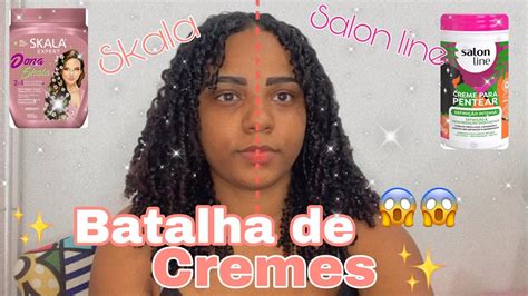 BATALHA DE CREMES SKALA VS SALON LINE YouTube