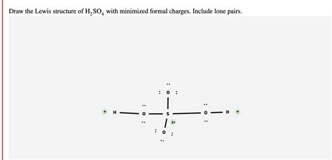 Solved Draw The Lewis Structure Of H2so4 With Minimized