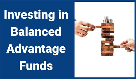 Investing In Balanced Advantage Funds Net Brokers