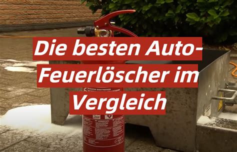 Auto Feuerlöscher Test Überblick November 2024 besten Auto