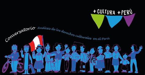 INFOARTES CONVERSATORIO ANÁLISIS DE LOS DERECHOS CULTURALES EN EL PERÚ