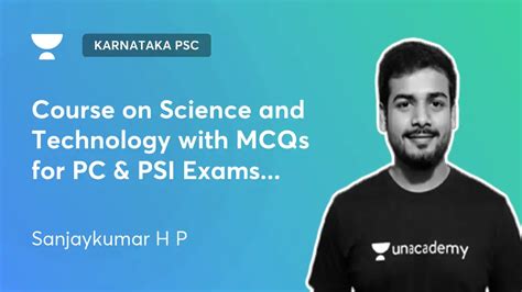 Karnataka PSC Course On Science And Technology With MCQs For PC PSI