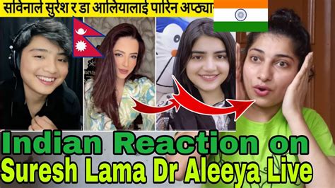 INDIAN Reaction On Nepal Suresh Lama Dr Aleeya Live Crazzy Pikku