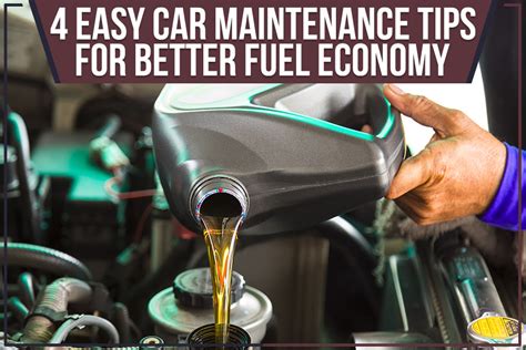 4 Easy Car Maintenance Tips For Better Fuel Economy