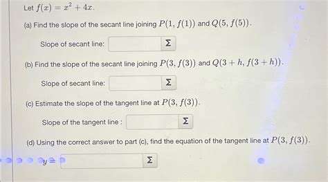 Solved Let F X X2 4x A Find The Slope Of The Secant Line Chegg