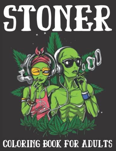 Stoner Coloring Book For Adults Amazing Coloring Pages To Have Fun And