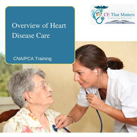 CNA PCA Overview Of Heart Disease Care CE That Matters