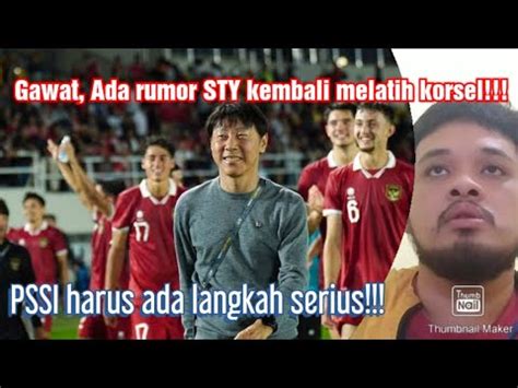 STY Berpotensi Kembali Melatih Korsel PSSI Harus Serius Untuk