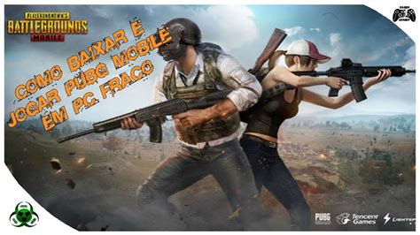 INCRÍVEL SAIU EMULADOR OFICIAL PUBG MOBILE PARA PC FRACO COMO BAIXAR E