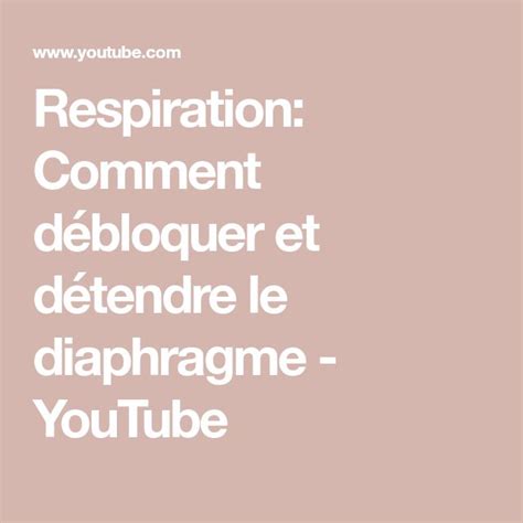 Respiration Comment débloquer et détendre le diaphragme EXERCICES