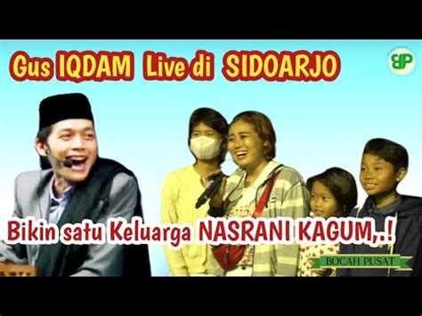 Gus Iqdam Live Di Sidoarjo Ceramah Paling Lucu Youtube