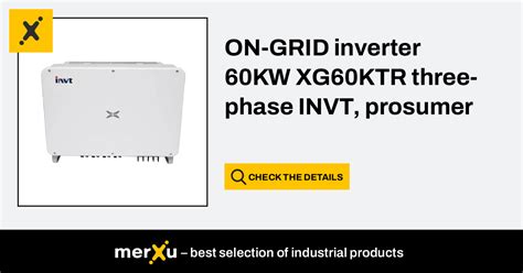 On Grid Inverter Kw Xg Ktr Three Phase Invt Prosumer Merxu