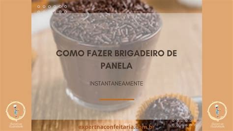 Como Fazer Brigadeiro De Panela Instantaneamente