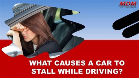 Ppt What Causes A Car To Stall While Driving Powerpoint Presentation