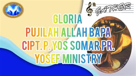 GLORIA PUJILAH ALLAH BAPA YouTube