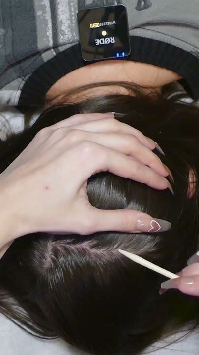 Asmr Tingly Scalp Inspection With Nails Hairplay And Nitpicking Real