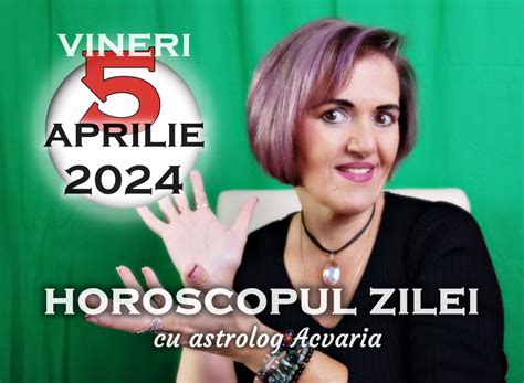 Horoscop De Top ACVARIA ACVARIA RO HOROSCOP ZILNIC VINERI 5