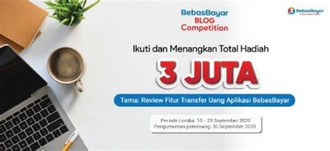 Lomba Blog BebasBayar Berhadiah Total 3 JUTA Rupiah